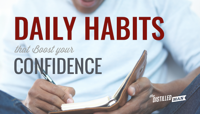 Daily Habits that Improve Your Confidence and Improve Your Mood