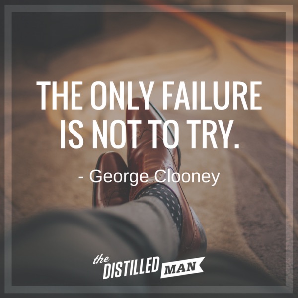 The only failure is not to try