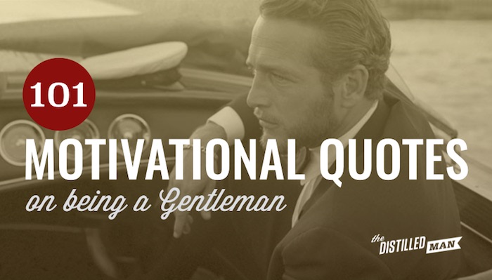 101 Motivational Quotes on Being a Gentleman